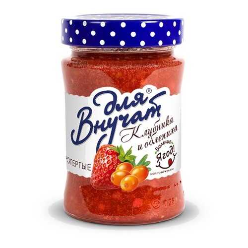 Клубника и Облепиха протёртые с сахаром Для Внучат, 320 гр в ВкусВилл