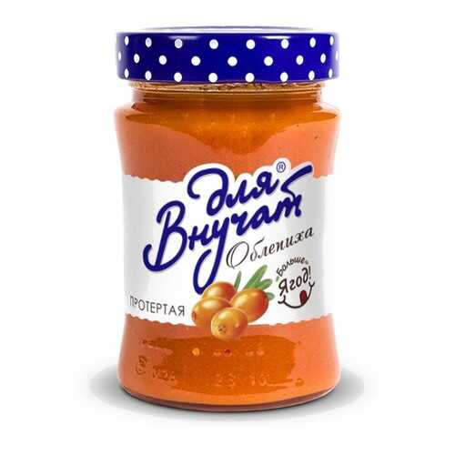 Облепиха протёртая с сахаром Для Внучат, 320 гр в ВкусВилл